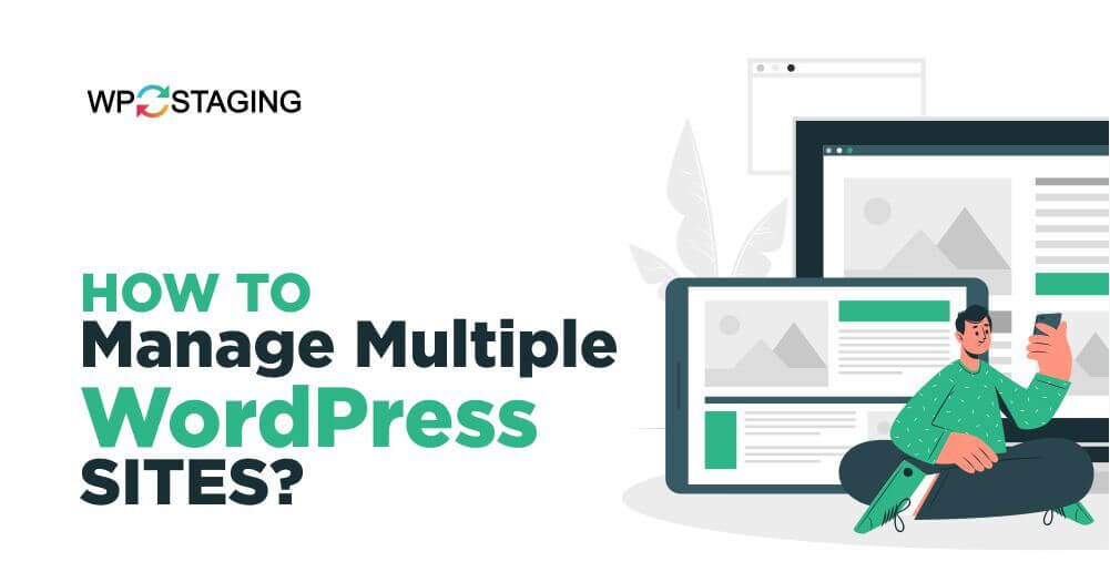 Manage Multiple WordPress Sites Using WP Staging Plugin