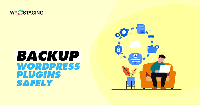 How to Backup Your WordPress Plugins Safely?