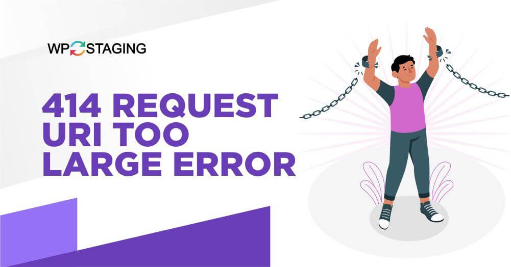 Fix The 414 Request-URI Too Large Error