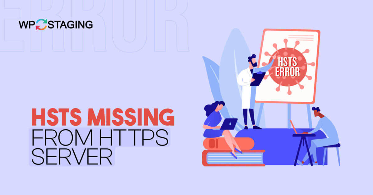 How to Fix the “HSTS Missing From HTTPS Server” Error?