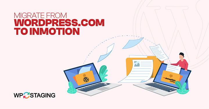 How to Migrate from WordPress.com to InMotion Hosting
