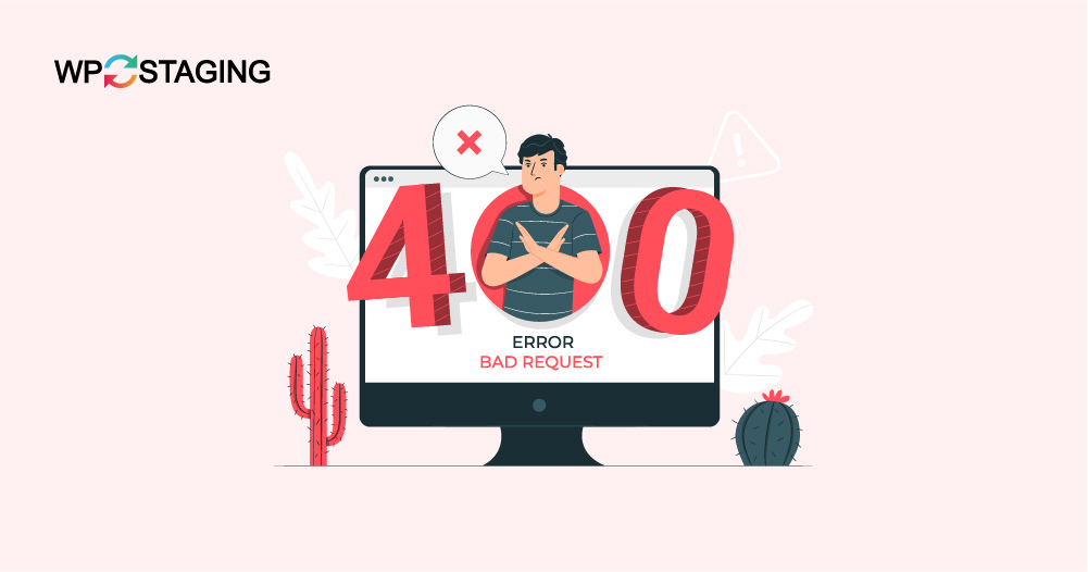 How to Fix the 400 Bad Request Error on WordPress