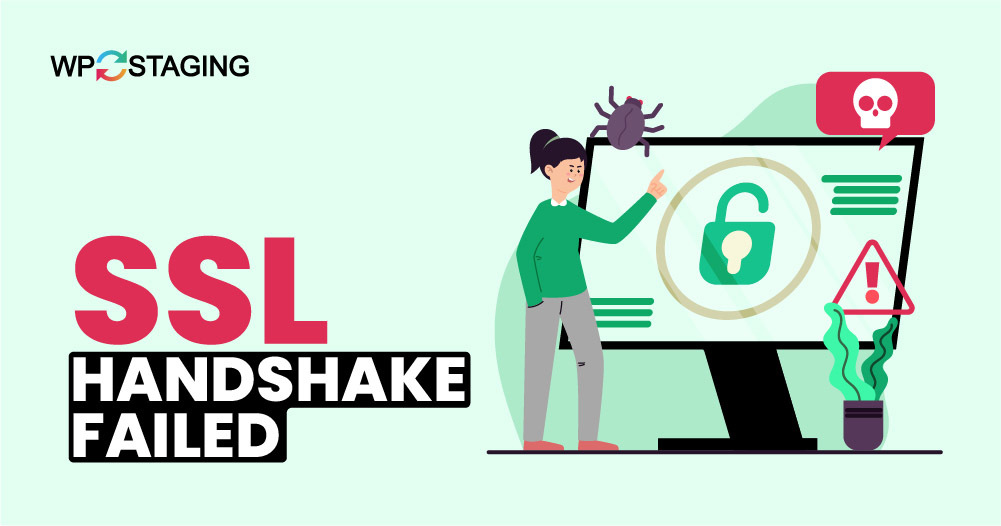 How to Fix the “SSL Handshake Failed” Error Easily