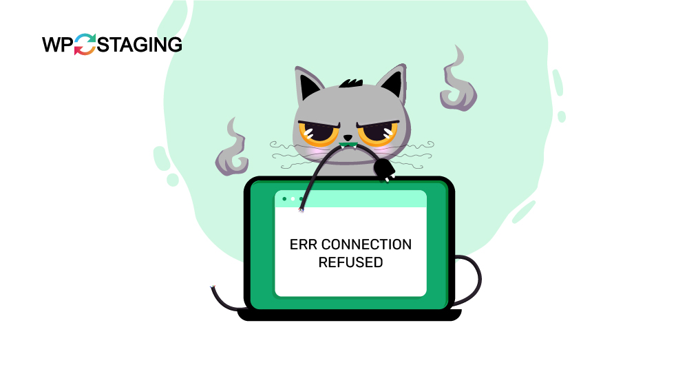 How to Fix the ERR_CONNECTION_REFUSED Error